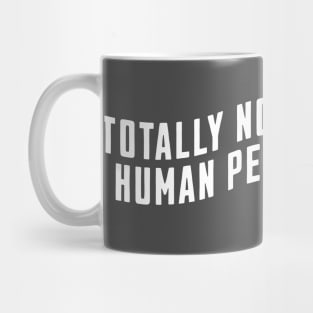 Totally normal human person Mug